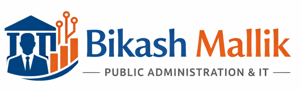 Bikash Mallik | Public Administration & IT